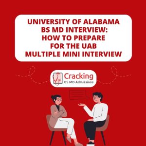 University of Alabama BS MD Interview - How To Prepare For The UAB MMI