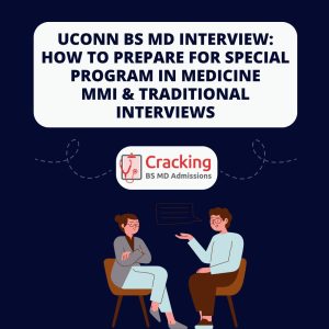 UConn BS MD Interview - How To Prepare For The UConn Special Masters in Medicine Program Interview